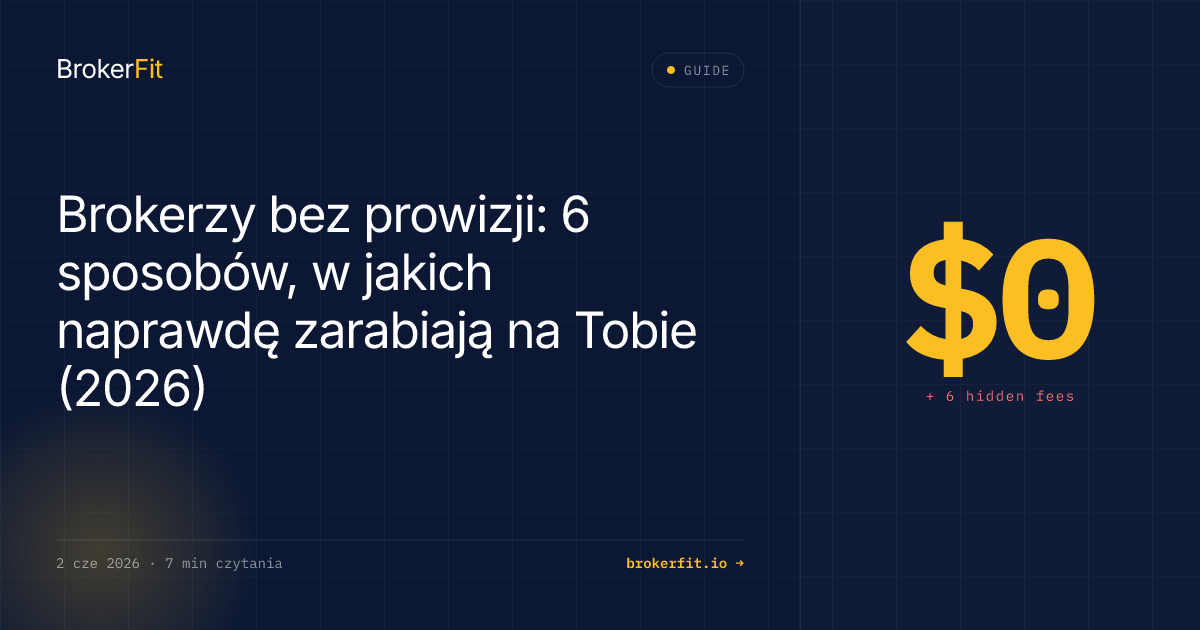 Brokerzy bez prowizji: jak naprawdę zarabiają (2026)