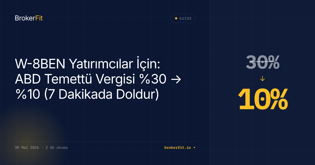 W-8BEN: ABD Temettü Vergisini %30'dan %15'e İndirin